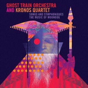 Ghost Train Orchestra, Kronos Quartet - Moondog Songs And Symphoniques -The Music Of Moondog : Ghost Train Orchestra, Kronos Quartet - Import CD