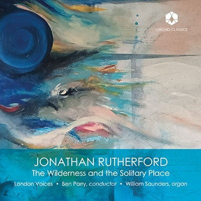 Ben Parry - Rutherford: The Wilderness and the Solitary Place - Import CD
