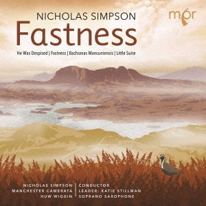 Nicholas Simpson, Manchester Chamber Orchestra - Simpson, Nicholas (1958-) Fastness: N.Simpson / Manchester Camerata Wiggin(Sax) - Import CD