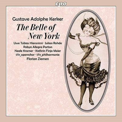 Florian Ziemann, Niedersächsische Staatstheater Hannover Philharmonie, Niedersächsisches Staatstheater Hannover Opera Chorus, Ivan Kozlovsky, Julian Lloyd - Kerker, Gustave (1857-1923) The Belle Of New York : Ziemen - Import 2 CD