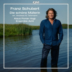 Klaus Florian Vogt, Ensemble Ahato - Schubert (1797-1828) (Octet Accompaniment)Die Schone Mullerin : Klaus Florian Vogt(T)Ensemble Acht - Import CD