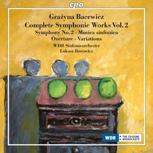 Ukashu Borovichi, WDR Symphony Orchestra Cologne - Bacewicz (1909-1969) Symphony No.2, Ouverture, Variations, Musica Sinfonica In Tre Movimenti : Lukasz Borowicz / Wdr Symphony Orchestra - Import CD