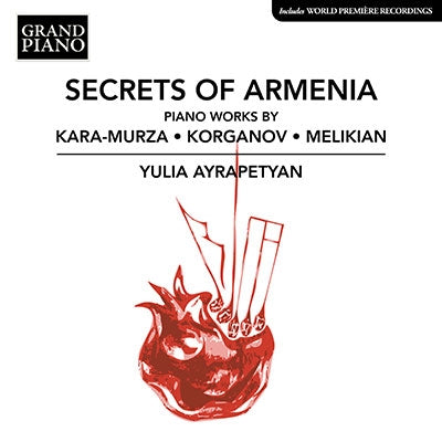 Yulia Iralpetyan - Yulia Ayrapetyan : Secrets Of Armenia -Kara-Murza, Korganov, Melikian - Import CD