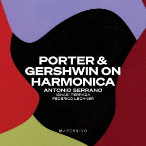 Antonio Serrano 、 Ignasi Terraza 、 Federico Lechner - Porter & Gershwin On Harmonica - Import CD