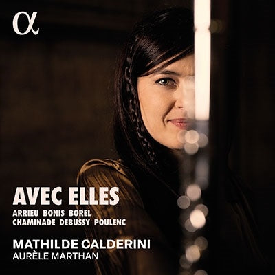 Mathilde Calderini, Aurèle Marthan - French flute works about women - Import CD