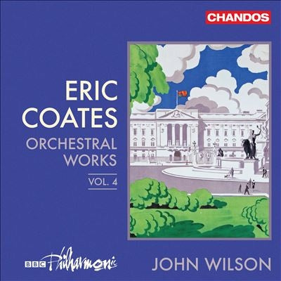 John Wilson (Conductor) - Eric Coates:Orchestral Works Vol.4 - Import CD