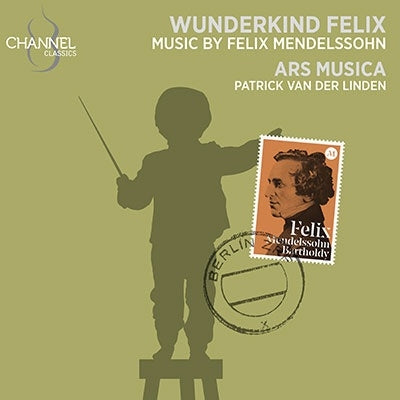 Ars Musica - Mendelssohn:Kyrie / String Symphony No. 10 - Wubderkind Felix - Import CD