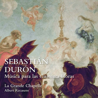 La Grande Chapelle - Duron:Musica Para Las Cuarenta Horas - Import CD
