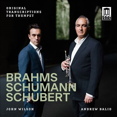 Andrew Balio - Brahms / Schumann / Schubert:Original Transcriptions For Trumpet - Import CD