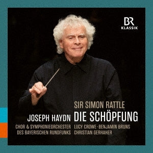 Rattle / Bavarian Rso & Cho L.crowe B.bruns Gerhaher Haydn (1732-1809) - Die Schopfung - Import 2 CD