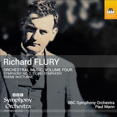 Paul Mann, BBC Symphony Orchestra - Flury, Richard (1896-1967)Orchestral Works Vol.4 -Symphony No.2, Poeme Nocturne - Import CD