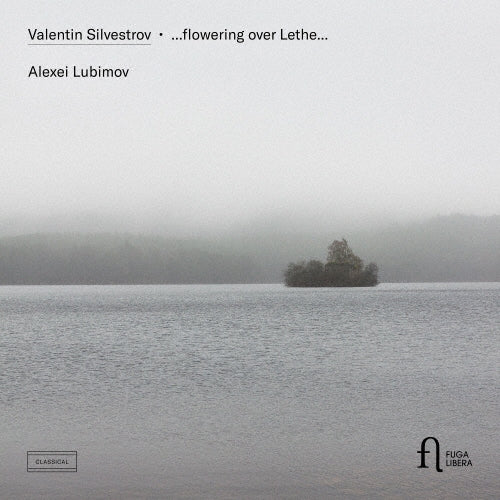 Alexei Lubimov - Valentin Silvestrov · ... Flowering Over Lethe - Import CD