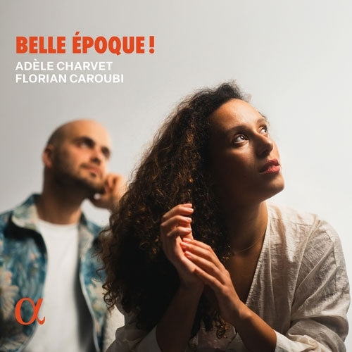 Adèle Charvet 、Florian Caroubi - Belle epoque! : Adele Charvet(Ms)Florian Caroubi(P) - Import CD