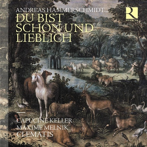 Ensemble Clematis、Capucine Keller、Maxime Melnik - Hammerschmidt:Du Bist Schon Und Lieblich - Import CD