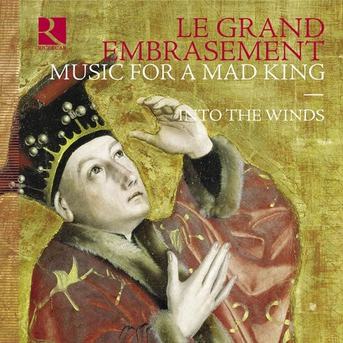 Into The Winds - Le grand embrasement -Music for a Mad King - Import CD