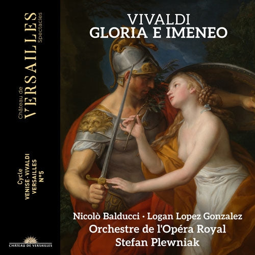 Stefan Plewniak、Chœur & Orchestre de l'Opera Royal、Logan Lopez Gonzalez、Nicolò Balducci - Vivaldi:Gloria E Imeneo - Import CD