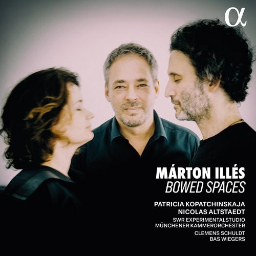 Patricia Kopatchinskaja - Illes, Marton : Bowed Spaces : Nicolas Altstaedt(Vc)Munchener Kammerorchester, SWR Experimentalstudio - Import CD