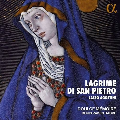 Denis Raisin-Dadre - Lagrime di San Pietro -Lasso, Agostini : Denis Raisin Dadre / Doulce Memoire - Import CD