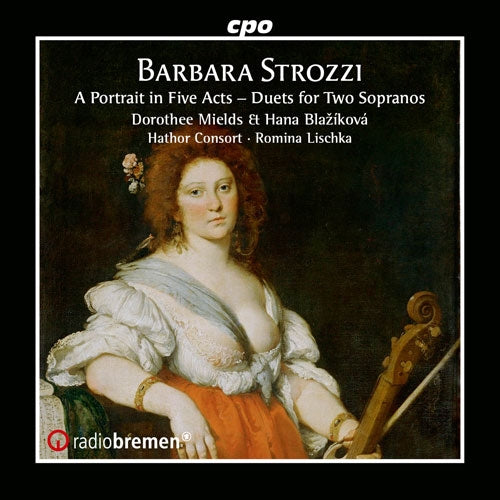 Romina Lischka - Strozzi, Barbara :A Portrait In Five Acts-duets For 2 Sopranos: Mields Blazikova(S)Lischka / Hathor Consort - Import CD