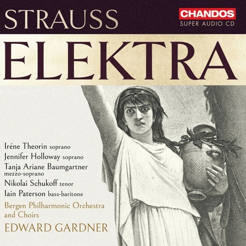 Edward Gardner - Strauss, Richard :Elektra : Edward Gardner / Bergen Philharmonic, Irene Theorin, Tanja Ariane Baumgartner, Jennifer Holloway, Nikolai Schukoff, etc (2023 Stereo) - Import 2 SACD Hybrid