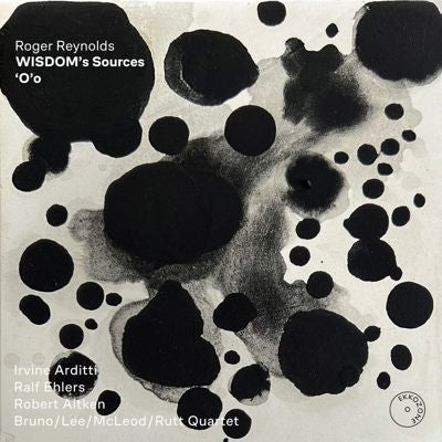 Irvine Arditti、Ralf Ehlers、Robert Aitken、Yolanda Bruno、Mark Lee、Rory McLeod - Reynolds, Roger Wisdom's Sources, 'o'o - Import CD