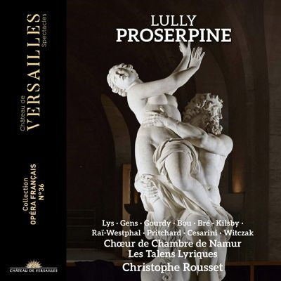 Christophe Rousset - Lully, Jean-Baptiste : Proserpine / Les Talens Lyriques, Marie Lys, Veronique Gens, Olivier Gourdy, Jean-Sebastien Bou, etc. - Import 3 CD