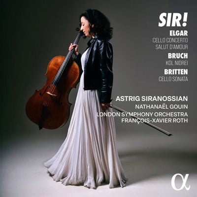 Astrig Siranossian - Sir! -Elgar Cello Concerto, Bruch Kol Nidrei, etc.: Astrig Siranossian(Vc)Francois-Xavier Roth / London Symphony Orchestra, Nathanael Gouin(P) - Import CD
