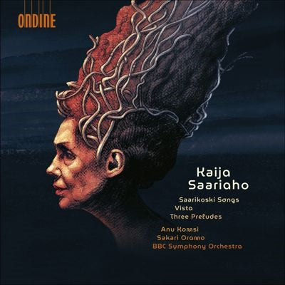 Sakari Oramo - Kaija Saariaho: Songs on Poems by Saarikoski, Vista, Three Preludes - Import CD