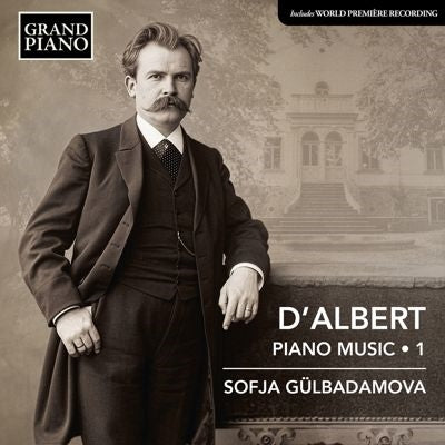 Sofja Gulbadamova - d'Albert: Piano Works, Vol. 1 - Import CD