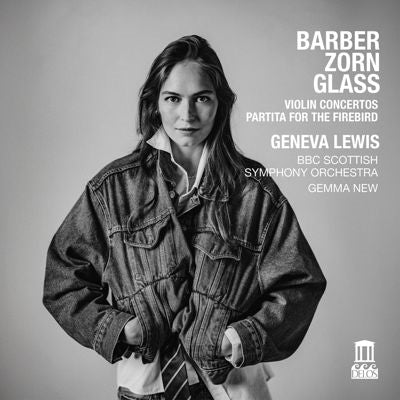 Geneva Lewis - Barber Violin Concerto, Glass Violin Concerto No.1, John Zorn Partita for the Firebird :Geneva Lewis(Vn)Gemma New - Import CD