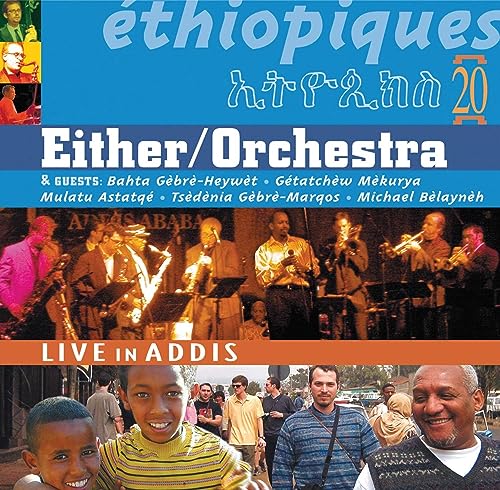 Either/Orchestra - Ethiopiques 20: Live In Addis - Import CD