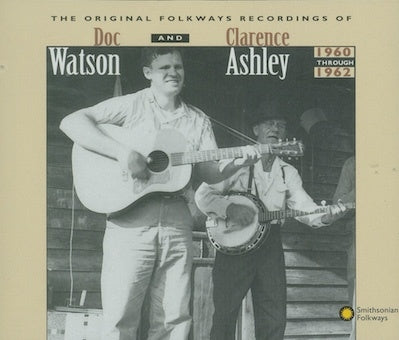 Doc Watson 、 Clarence Ashley - Original Folkways Recordings Of Doc Watson And Clarence Ashley 1960-1962 - Import 2 CD