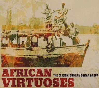 African Virtuoses - Classic Guinean Guitar Group - Import CD