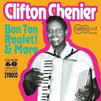 Clifton Chenier - Bon Ton Roulet! And More - Import CD