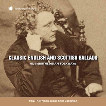 Various Artists - Classic English & Scottish Ballads From Smithsonian Folkways - Import CD