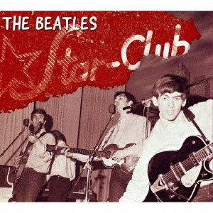 Beatles - The Complete Star Club Tapes 1962 - Japan 2 CD