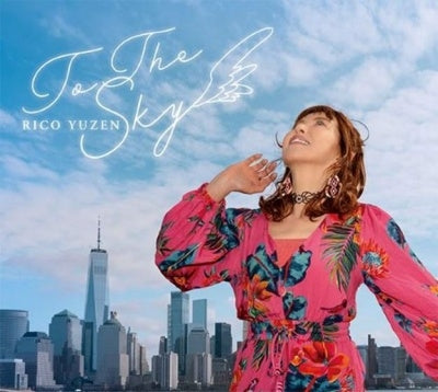 RICO YUZEN - To The Sky - Japan CD