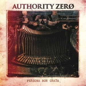 Authority Zero - Persona Non Grata - Japan CD Bonus Track