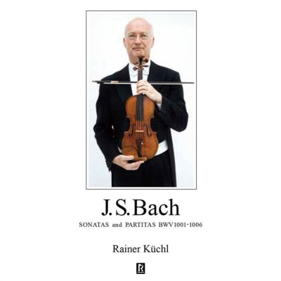 Rainer Kuchl & Shinichi Fukuda - Bach: Sonatas & Partitas for Solo Violin - Japan 2 SACD Hybrid