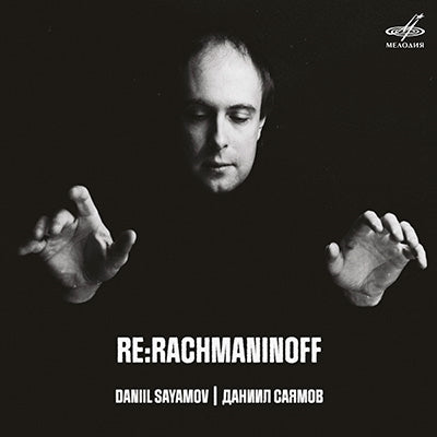 Daniil Sayamov - Re Rachmaninoff - Import CD
