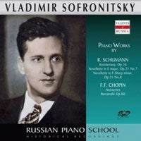 Vladimir Sofronitsky - Russian Piano School - Vladimir Sofronitsky - Schumann, Chopin - Import CD