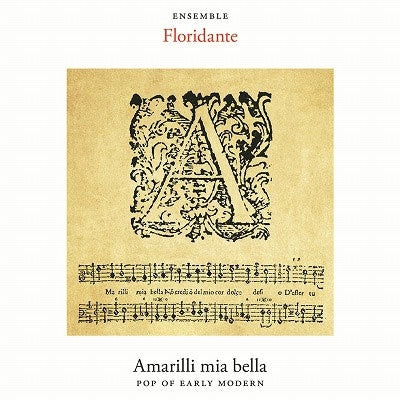 Floridante(Baroque Ensemble) - Amarilli Mia Bella. Pop Of Early Modern-Ensemble Floridante - Import CD