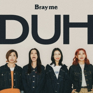 Bray Me - Duh - Japan CD