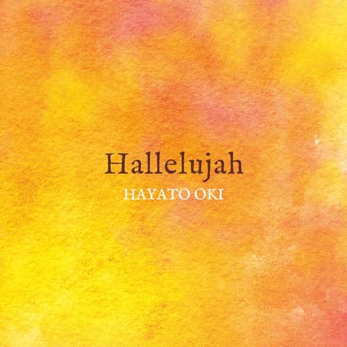 Hayato Oki, Kimura Yuhei - Hallelujah : Hayato Oki(T)Yuhei Kimura(P)Takuya Abe(Perc) - Import CD