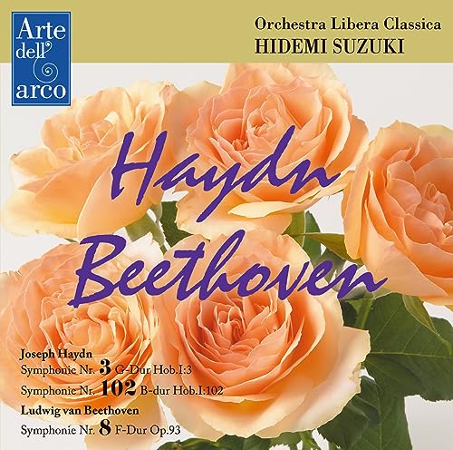 Hidemi Suzuki - Beethoven (1770-1827) Beethoven Symphony No.8, Haydn Symphonies Nos.3, 102 : Hidemi Suzuki / Orchestra Libera Classica - Import CD