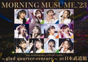 Morning Musume.'23 - Morning Musume.'23 25Th Anniversary Concert Tour - Glad Quarter-Century - At Nippon Budokan - Japan DVD