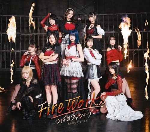 Tsubaki Factory - FireWorks/まっぴらだってば! - Japan Type-A CD single