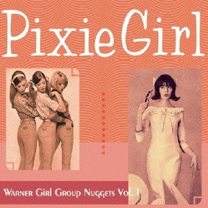 Various Artists - Pixie Girl - Warner Girl Group Nuggets Vol.1 - Japan CD