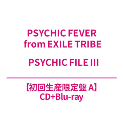 PSYCHIC FEVER from EXILE TRIBE - Psychic File Iii Type-A - Japan CD+Blu-ray Disc+Photo CardA Digipak Limited Edition