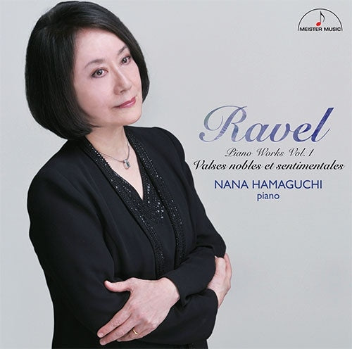 Nana Hamaguchi - Ravel :Piano Works Vol.1 - Japan CD